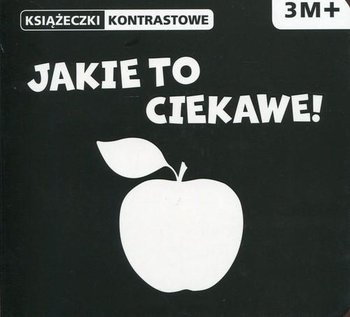 Książeczki kontrastowe. Jakie to ciekawe!