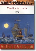 Wielka Armada 1588 Wielkie bitwy historii + DVD