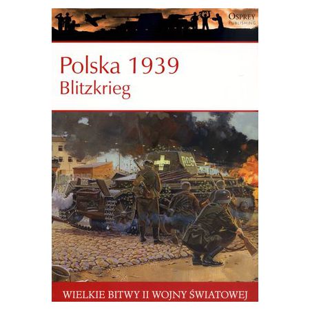 Wielkie Bitwy II wojny światowej. Polska 1939. Blitzkrieg + DVD