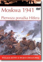 Wielkie bitwy...Moskwa 1941 Pierwsza porażka...