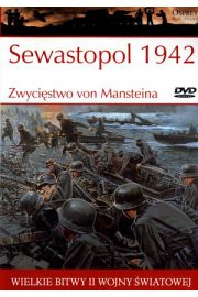 Wielkie bitwy II wojny światowej. Sewastopol 1942. Zwycięstwo von Mansteina + DVD