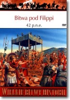 Wielkie Bitwy Historii. Bitwa pod Filippi 42 p.n.e. + DVD