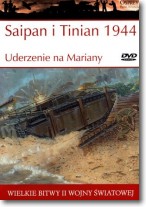 Wielkie bitwy II wojny światowej. Saipan i Tinian 1944. Uderzenie na Mariany + DVD