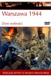 Wielkie bitwy II wojny światowej. Warszawa 1944. Zryw wolności + DVD