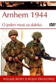 O jeden most za daleko Arnhem 1944 Wielkie bitwy II wojny światowej + DVD