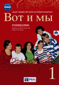 Książka - Wot i My 1. Nowa edycja. Podręcznik. Język rosyjski dla szkół ponadgimnazjalnych