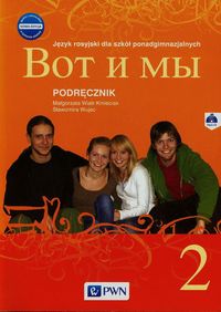 Książka - Wot i My 2. Podręcznik. Nowa edycja. Język rosyjski dla szkół ponadgimnazjalnych
