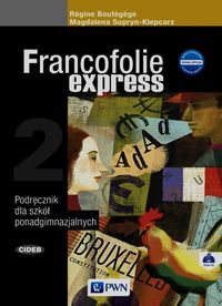 Książka - Francofolie express 2. Nowa edycja. Podręcznik do języka francuskiego dla szkół ponadgimnazjalnych