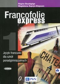 Książka - Francofolie express 1. Nowa edycja. Podręcznik do języka francuskiego dla szkół ponadgimnazjalnych