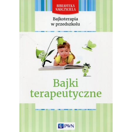 Książka - Bajkoterapia w przedszkolu. Bajki terapeutyczne