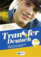 Książka - Transfer Deutsch 2. Podręcznik do języka niemieckiego dla liceum i technikum