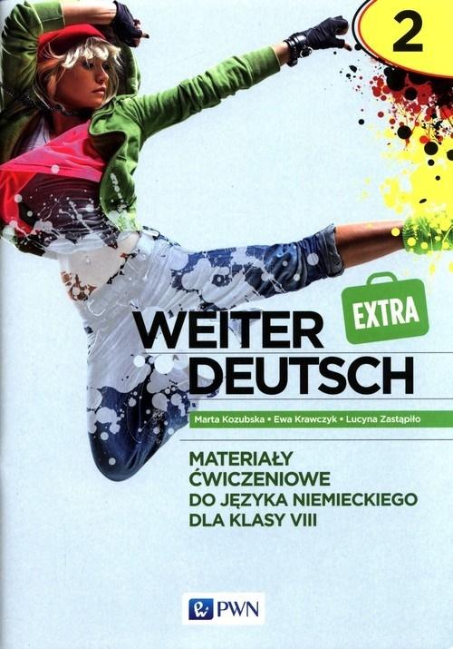 Książka - Weiter Deutsch 2 EXTRA. Materiały ćw w. 2021 PWN