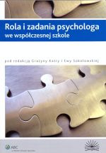 Książka - Rola i zadania psychologa we współczesnej szkole