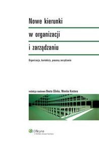 Książka - Nowe kierunki w organizacji i zarządzaniu