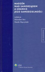 Książka - Nadzór nad samorządem a granice jego samodzielności
