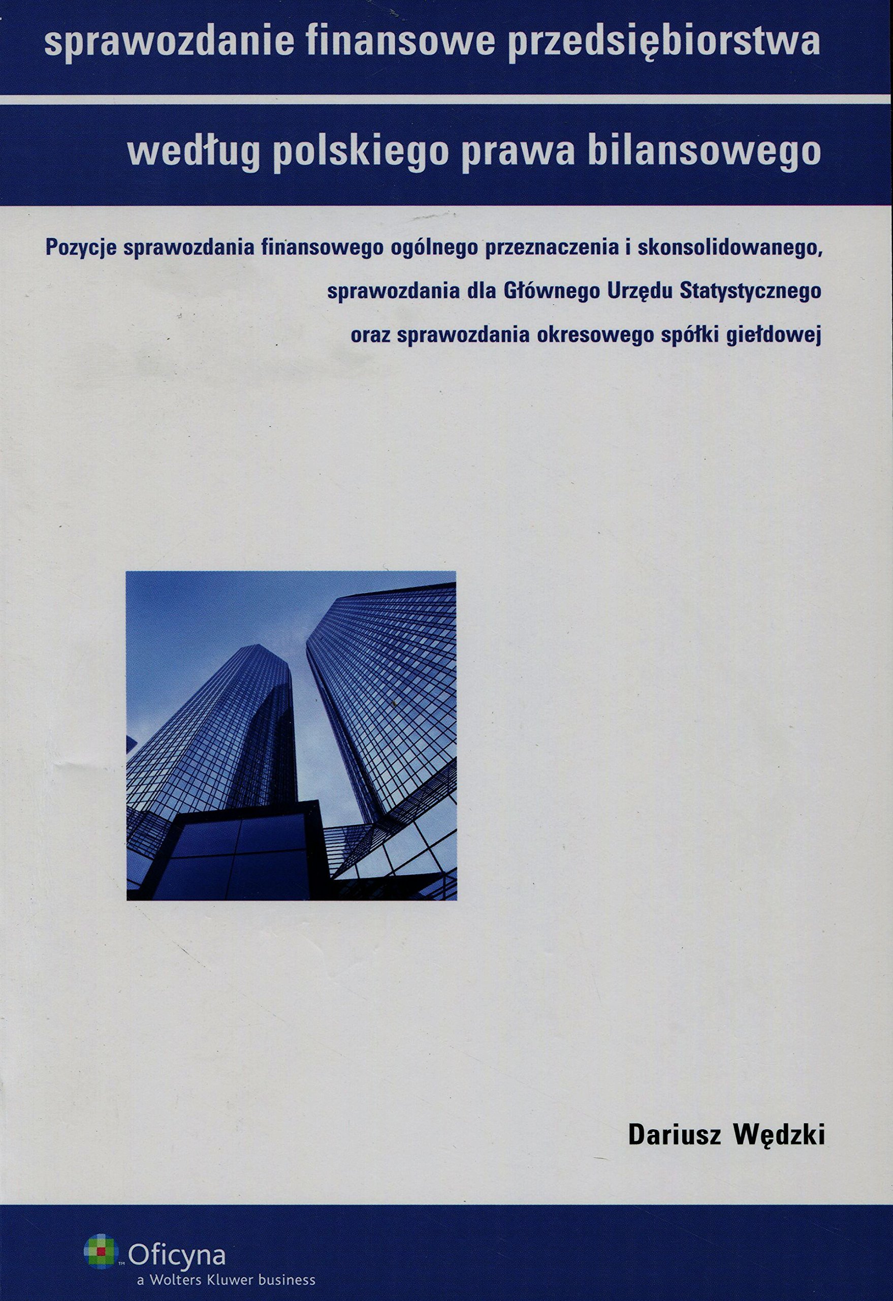 Książka - Sprawozdanie finansowe przedsiębiorstwa według polskiego prawa bilansowego
