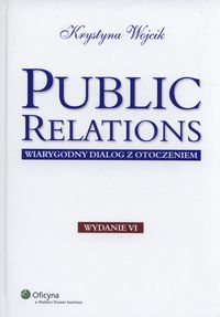 Public relations. Wiarygodny dialog z otoczeniem