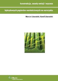 Książka - Konstrukcja zasady emisji i wycena hybrydowych papierów wartościowych na eurorynku