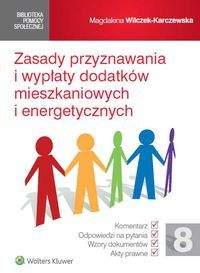 Książka - Zasady przyznawania i wypłaty dodatków mieszkaniowych i energetycznych - Magdalena Wilczek-Karczewska