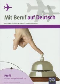 Książka - Mit Beruf auf Deutsch. Profil turystyczno-gastronomiczny. Podręcznik do języka niemieckiego zawodowego