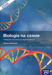 Książka - Biologia na czasie 1. Podręcznik dla szkół ponadgimnazjalnych. Zakres podstawowy