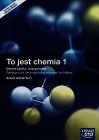 Książka - To jest chemia 1. Chemia ogólna i nieorganiczna. Podręcznik dla liceum ogólnokształcącego i technikum. Zakres rozszerzony. Z dostępem do e-testów