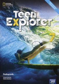Książka - Teen Explorer 7. Podręcznik do języka angielskiego dla klasy 7 szkoły podstawowej
