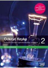 Książka - Odkryć fizykę 2. Podręcznik do fizyki dla liceum ogólnokształcącego i technikum. Zakres podstawowy. Szkoła ponadpodstawowa