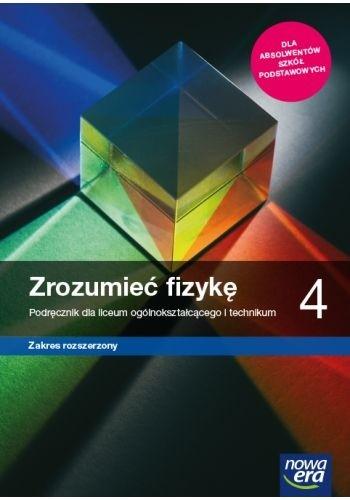 Zrozumieć fizykę 4. Podręcznik do fizyki dla klasy czwartej liceum i technikum. Zakres rozszerzony