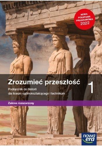 Książka - Historia LO 1 Zrozumieć przeszłość Podr ZR 2022 NE