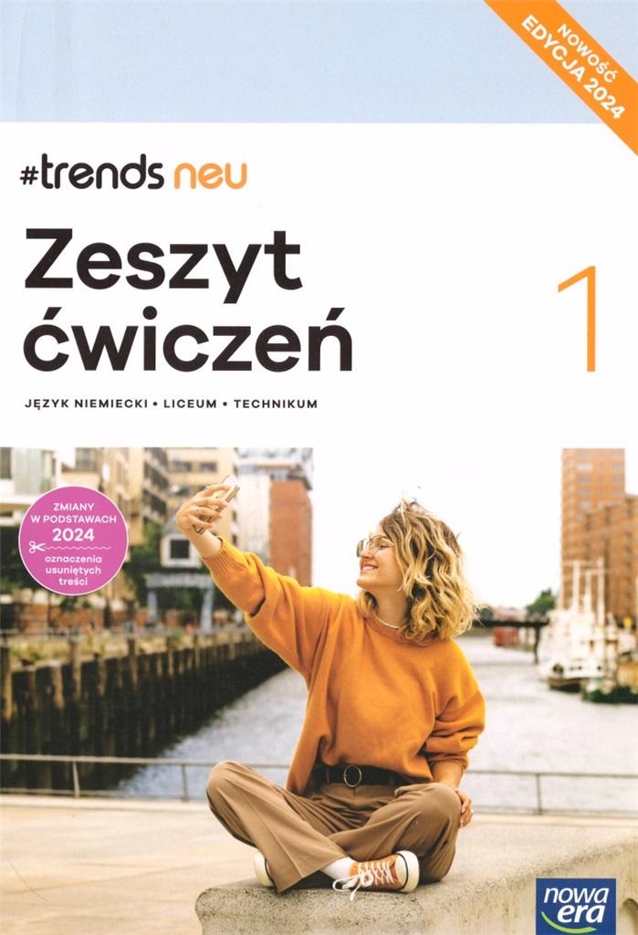 #Trends Neu 1. Język niemiecki. Zeszyt ćwiczeń. Liceum i technikum. Edycja 2024