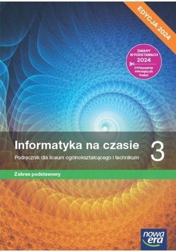 Informatyka na czasie. Podręcznik. Klasa 3. Zakres podstawowy. Liceum i technikum. Edycja 2024