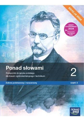 Ponad słowami. Język polski. Podręcznik. Klasa 2 część 2. Zakres podstawowy i rozszerzony. Liceum i technikum. Edycja 2024