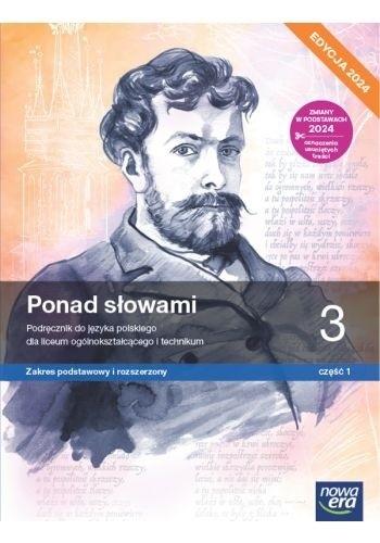 Ponad słowami. Język polski. Podręcznik. Klasa 3 część 1. Zakres podstawowy i rozszerzony. Liceum i technikum. Edycja 2024