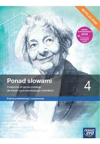 Ponad słowami. Język polski. Podręcznik. Klasa 4. Zakres podstawowy i rozszerzony. Liceum i technikum. Edycja 2024