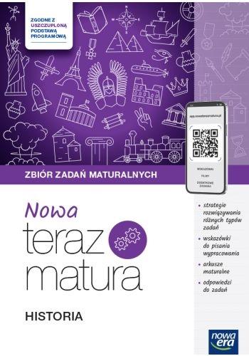 NOWA Teraz matura 2024/2025. Historia. Zbiór zadań maturalnych