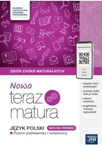 NOWA Teraz matura 2024/2025. Język polski. Matura pisemna. Zbiór zadań maturalnych. Zakres podstawowy i rozszerzony