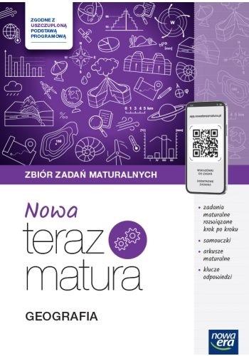 NOWA Teraz matura 2024/2025. Geografia. Zbiór zadań maturalnych