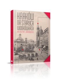 Książka - Kraków na starych widokówkach
