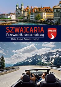 Książka - Szwajcaria. Przewodnik samochodowy