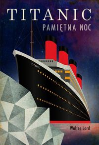 Książka - Titanic pamiętna noc