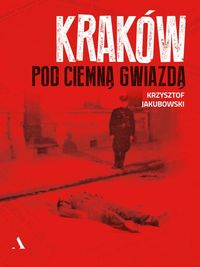Książka - Kraków pod ciemną gwiazdą