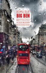 Książka - Komu bije Big Ben. Brytyjczycy w sosie własnym