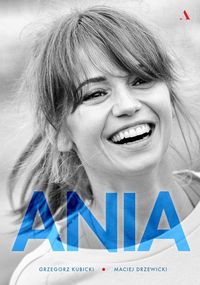 Książka - Ania. Biografia Anny Przybylskiej