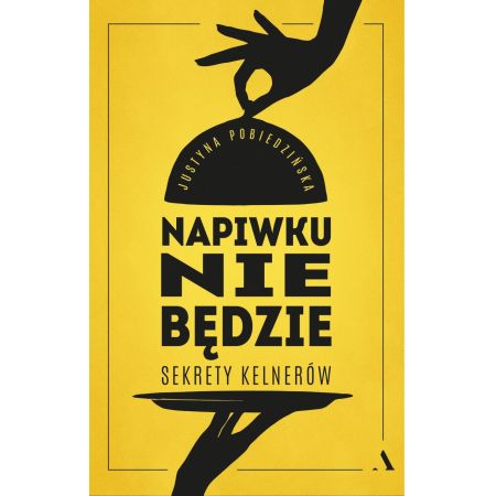 Napiwku nie będzie. Sekrety kelnerów