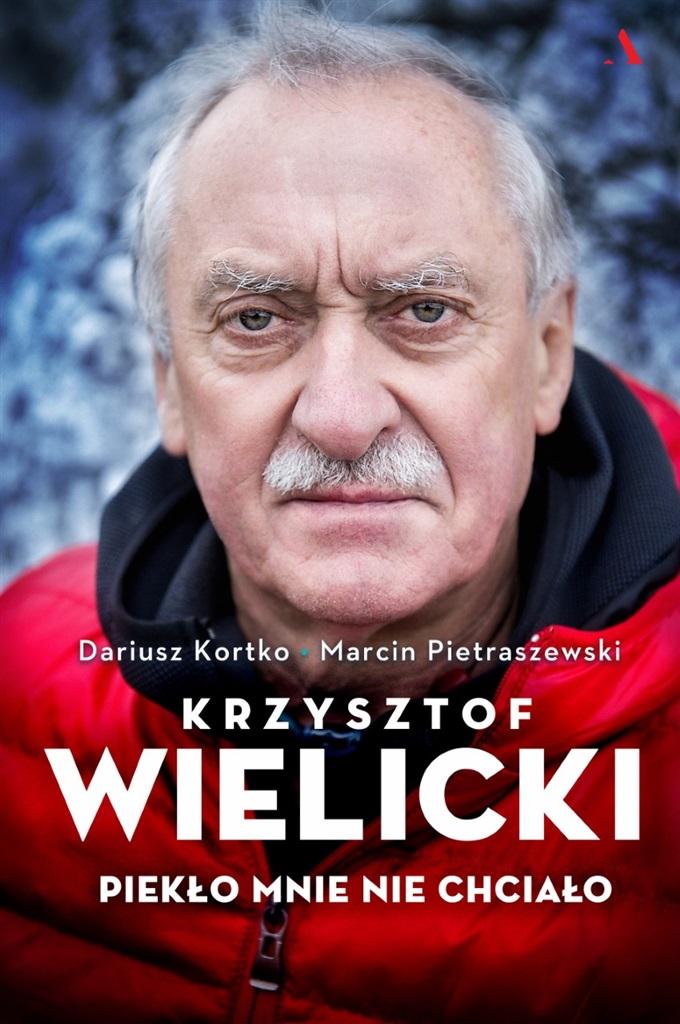 Książka - Krzysztof Wielicki. Piekło mnie nie chciało