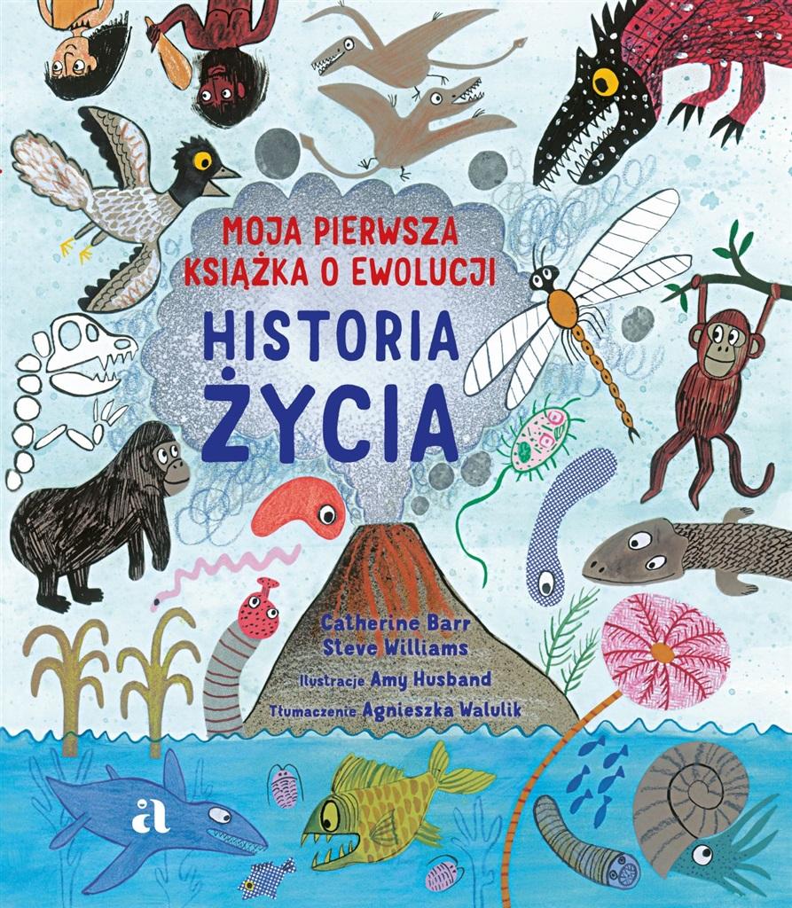 Książka - Historia życia. Moja pierwsza książka o ewolucji