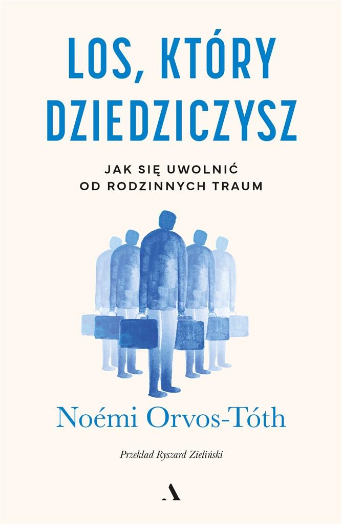 Książka - Los, który dziedziczysz. Jak się uwolnić od...