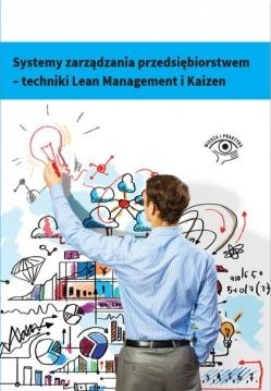 Książka - Systemy zarządzania przedsiębiorstwem. Techniki Lean Management i Kaizen