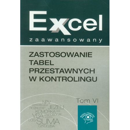 Zastosowanie tabel przestawnych w kontrolingu Excel zaawansowany Tom 6